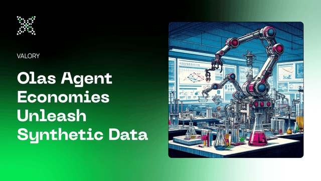 Valory - Olas Agent Economies Unleash Synthetic Data